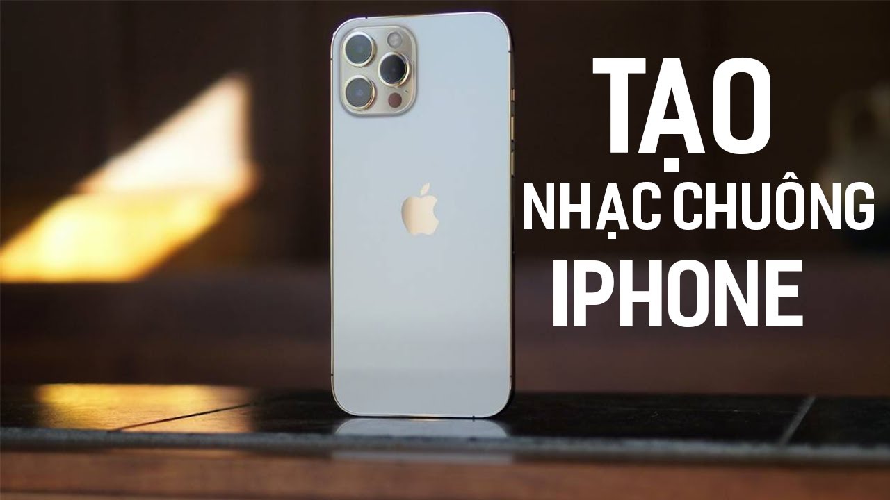 3 Cách Cài Nhạc Chuông Nhanh Nhất Cho Iphone 13