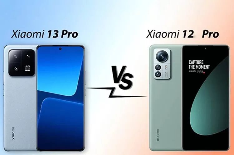 Xiaomi 13 Pro vs Xiaomi 12 Pro: Có gì thay đổi nâng cấp?