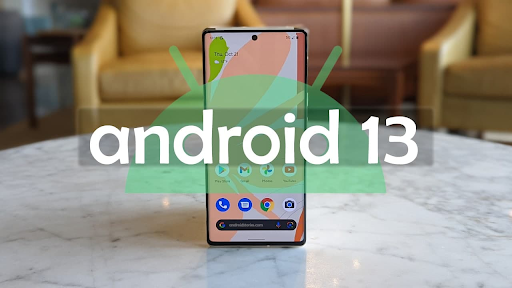 Android 13 và những tính năng hay ho có một không hai