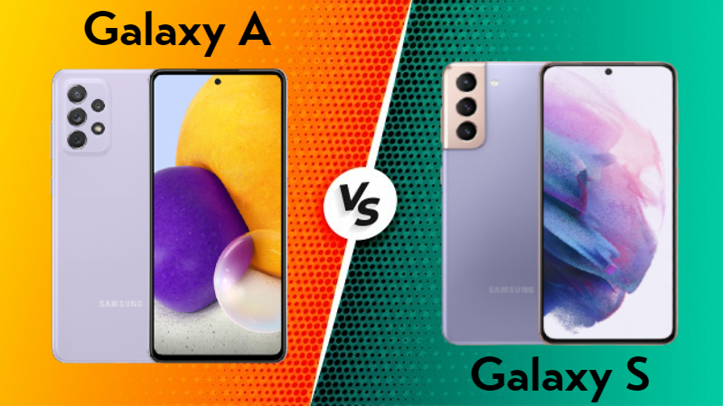 Sự khác biệt của Samsung Galaxy S và Galaxy A, nên chọn mẫu nào?