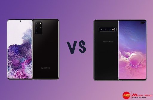 4 Điểm nâng cấp trên Galaxy S20 Plus so với Galaxy S10 Plus