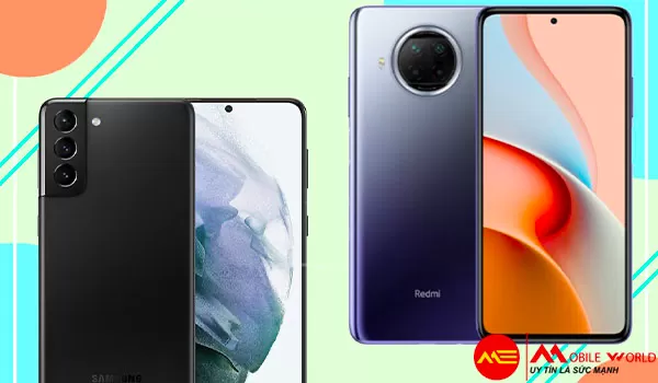 Đánh giá Redmi Note 9 Pro và Samsung Galaxy S21