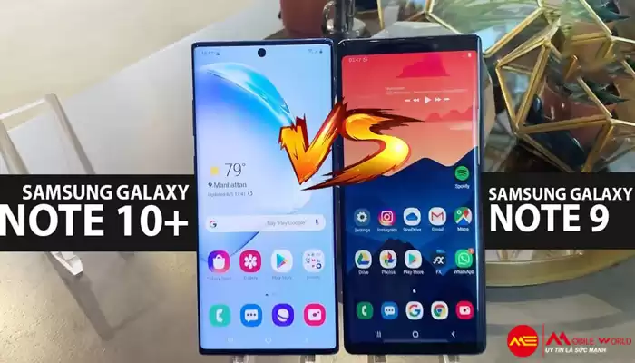 Galaxy Note 10 Plus & Note 9: So sánh chi tiết cấu hình