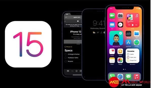 iOS 15 đã có công bố danh sách các thiết bị được cập nhật