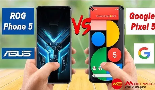 So sánh chi tiết Google Pixel 5 và Asus Rog Phone 5