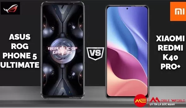 So sánh chi tiết Xiaomi Redmi K40 và Asus Rog Phone 5