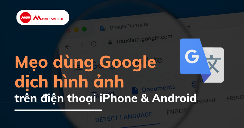 Mẹo Dùng Google Dịch Hình Ảnh Trên Điện Thoại Iphone & Android