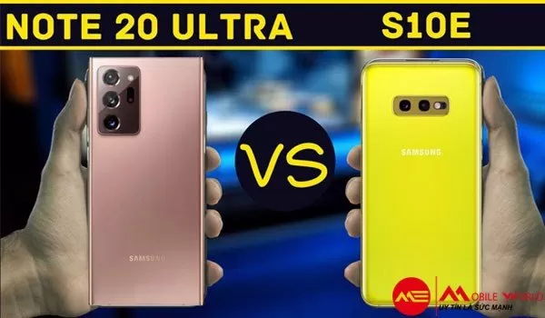 So sánh thiết kế, hiệu năng Note 20 Ultra và Galaxy S10e