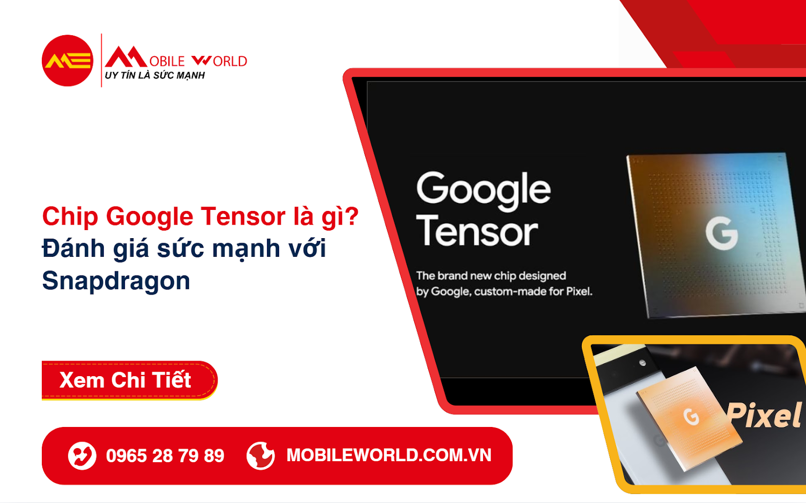 chip-google-tensor-la-gi-danh-gia-suc-manh-voi-snapdragon-01-mobileworld-com-vn