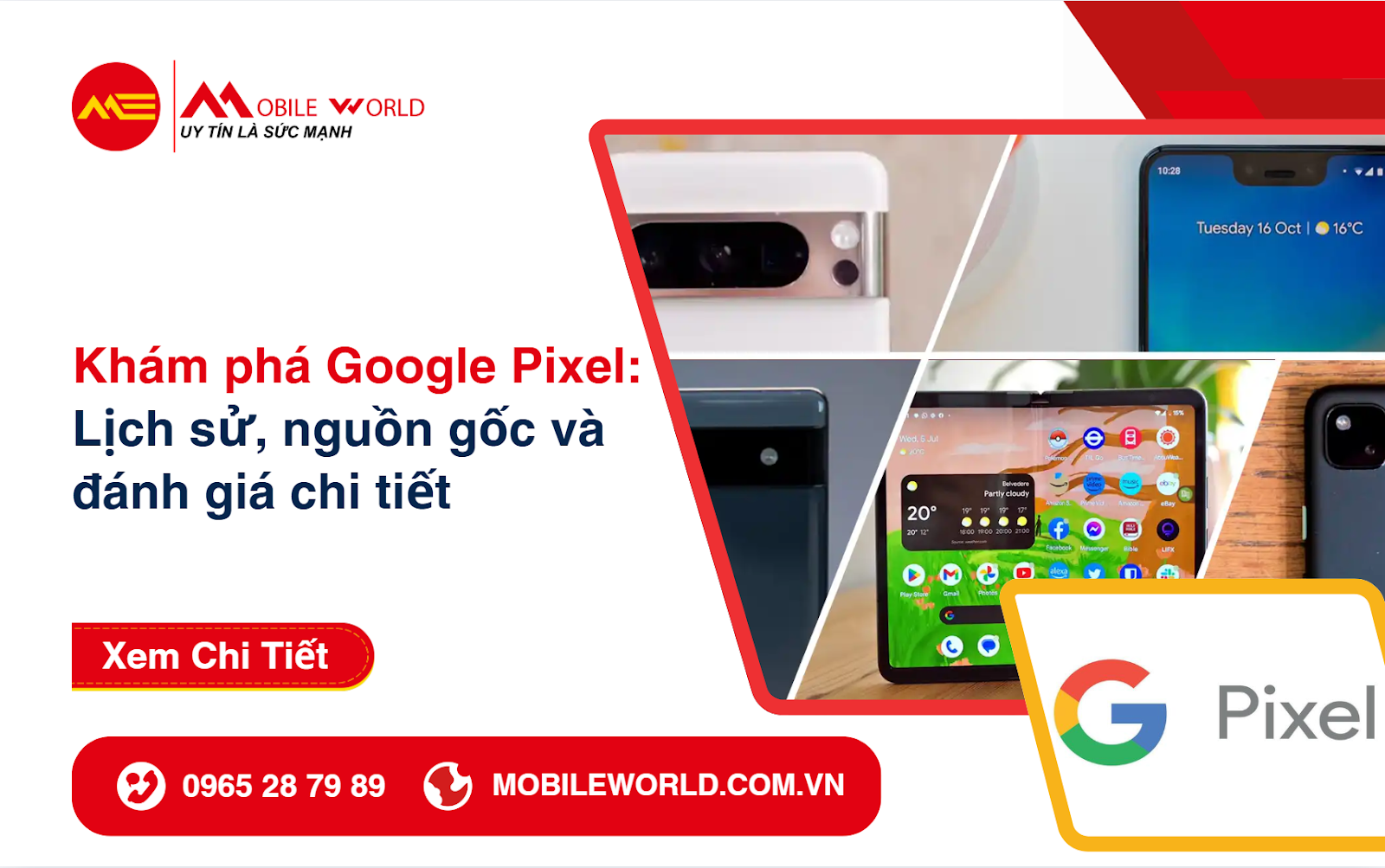 kham-pha-google-pixel-lich-su-nguon-goc-va-danh-gia-chi-tiet-01-mobileworld-com-vn