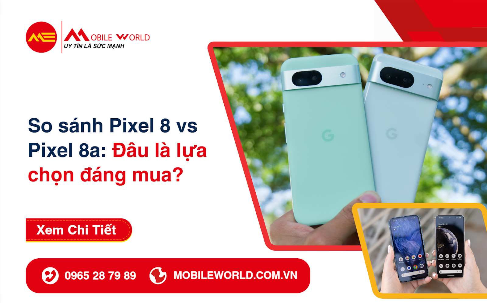 so-sanh-google-pixel-8-vs-pixel-8a-dau-la-lua-chon-dang-mua-01-mobileworld-com-vn