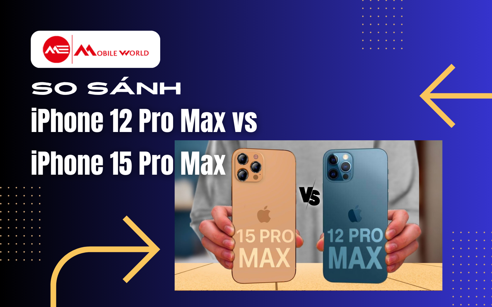 So sánh iPhone 12 Pro Max vs iPhone 15 Pro Max
