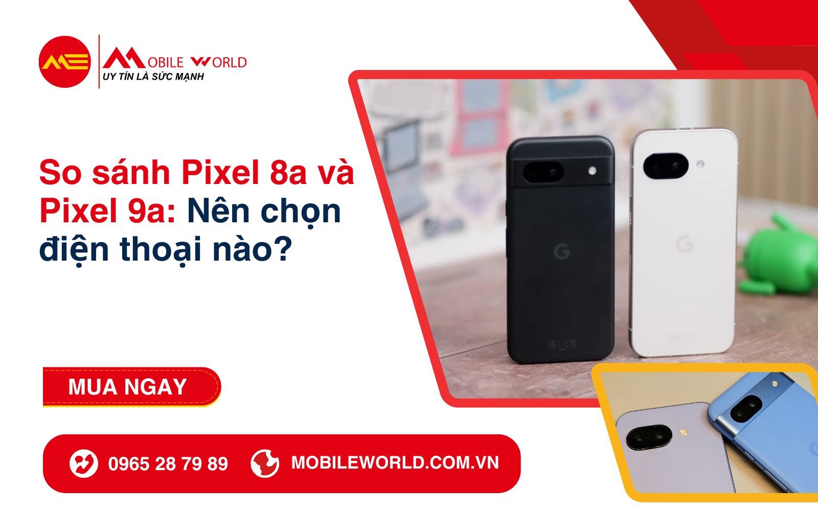 so-sanh-pixel-8a-va-pixel-9a-nen-chon-dien-thoai-nao-01-mobileworld-com-vn
