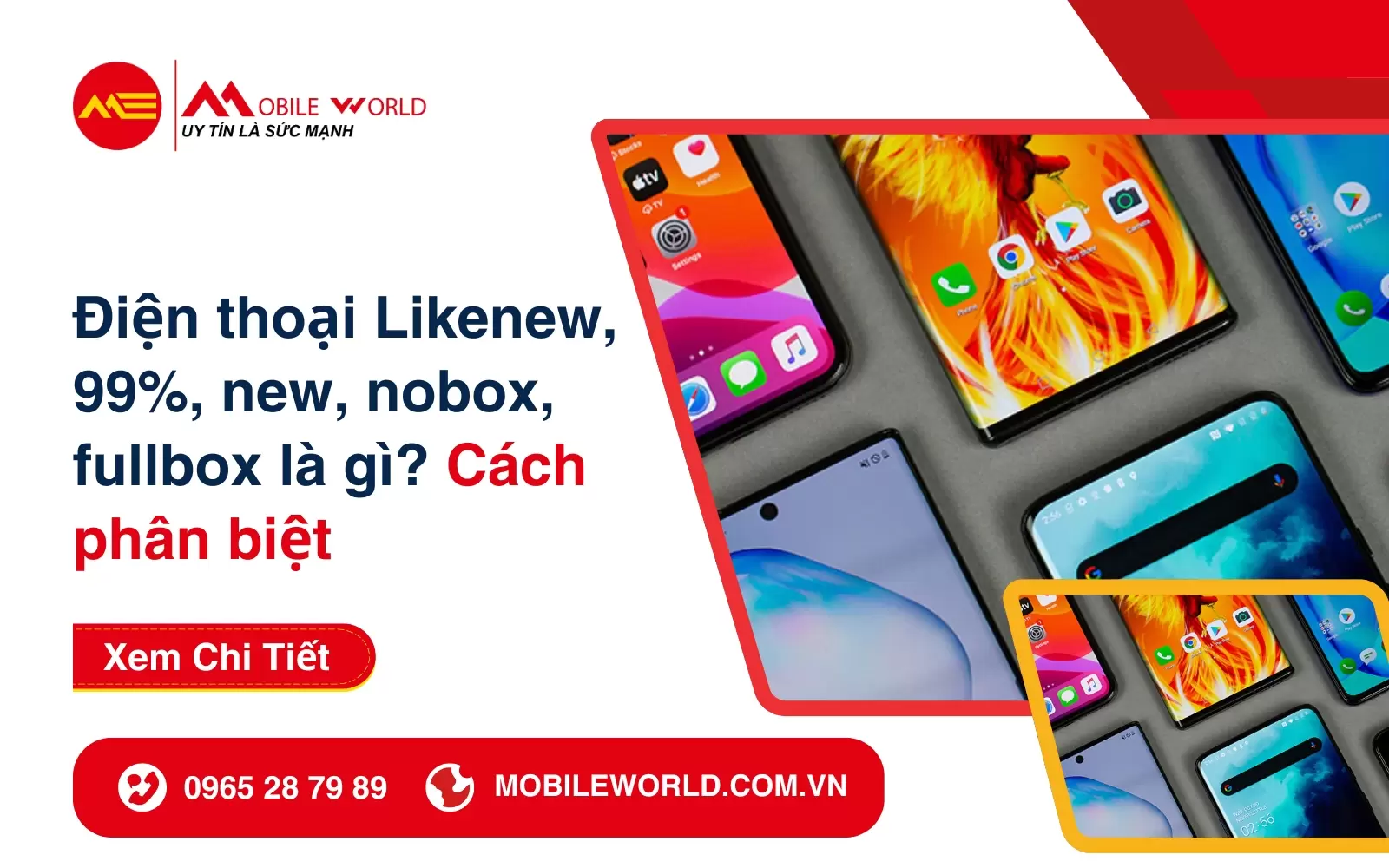 Điện thoại Likenew, 99%, new, nobox, fullbox là gì? Cách phân biệt