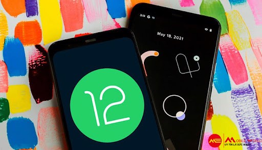 Android 12 có gì mới? các smartphone nào được cập nhật?