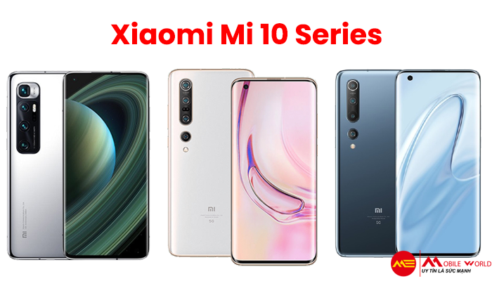 Địa điểm bán Xiaomi Mi 10 Series chính hãng, giá rẻ