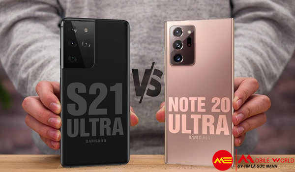 So sánh chi tiết Samsung Galaxy S21 Ultra và Note 20 Ultra