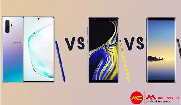 Galaxy Note 8 - Note 9 - Note 10: Ai phù hợp phiên bản nào?