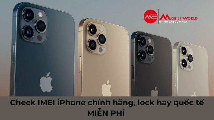 Check IMEI iPhone chính hãng, lock hay quốc tế miễn phí