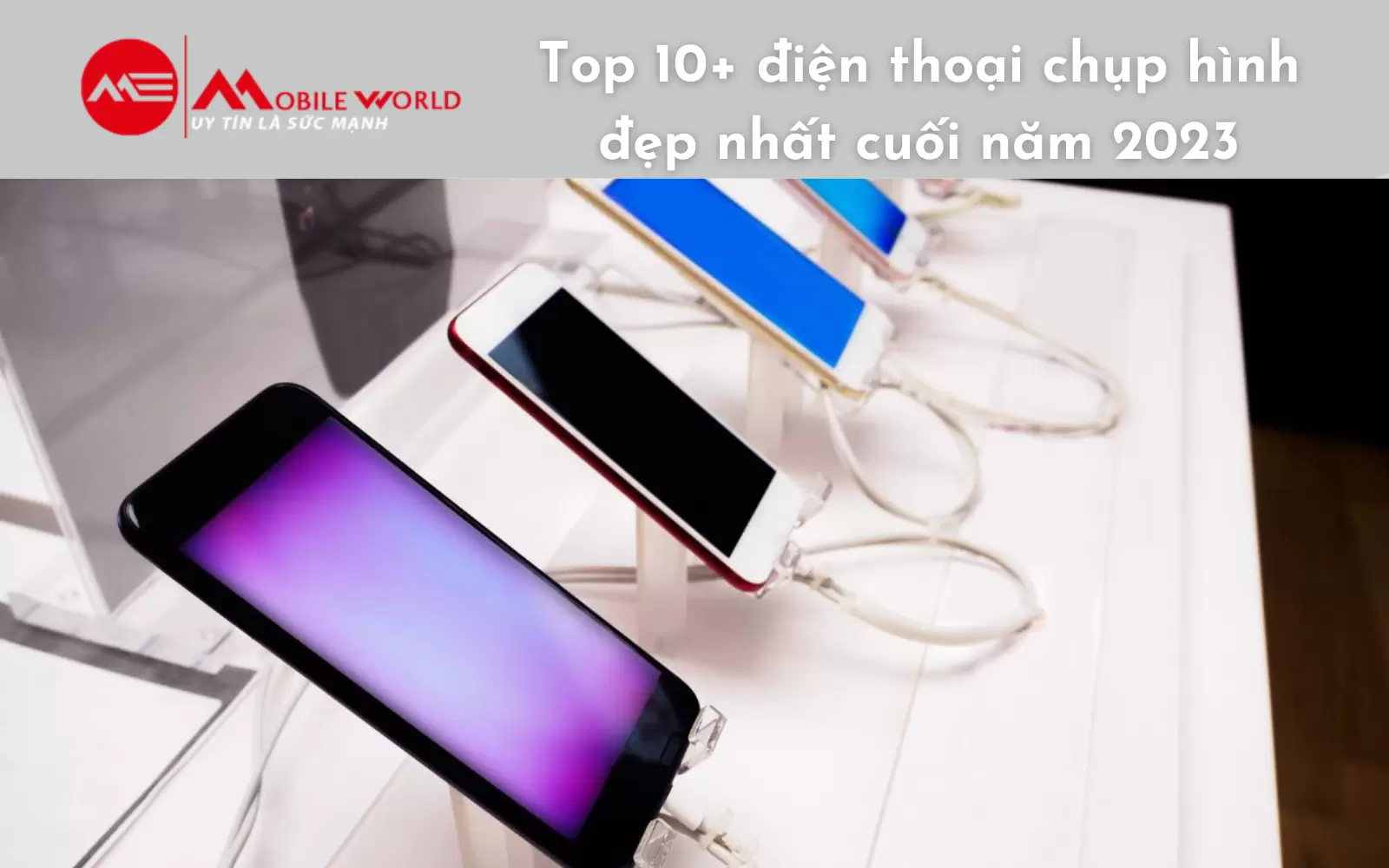 Top 10+ điện thoại chụp hình đẹp nhất cuối năm 2023