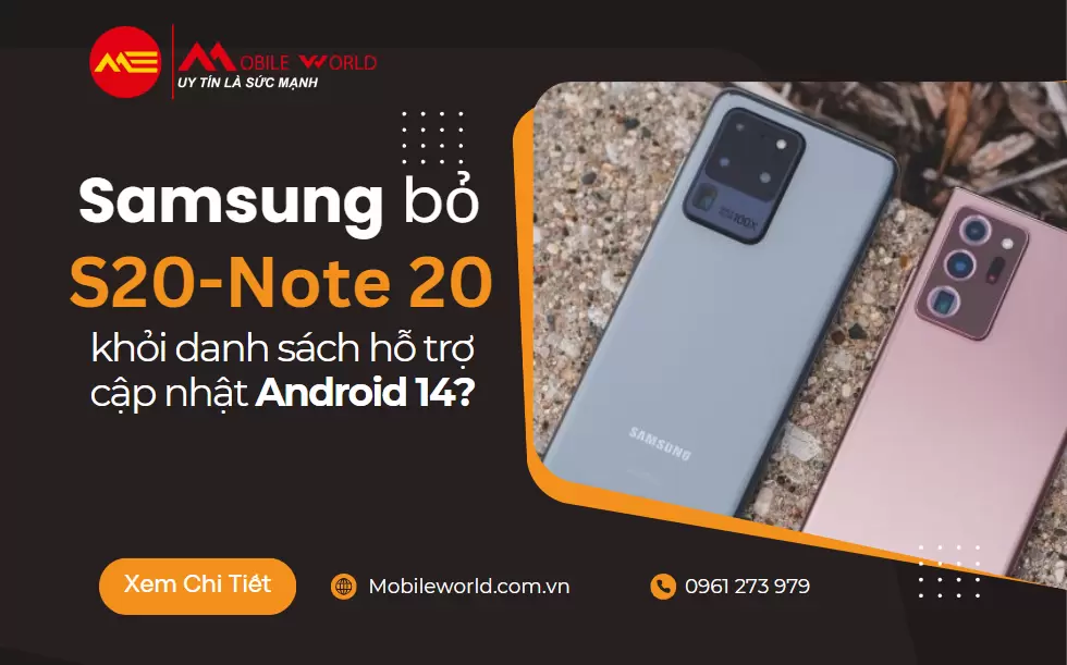 Samsung loại bỏ S20, Note 20 khỏi danh sách hỗ trợ cập nhật Android 14