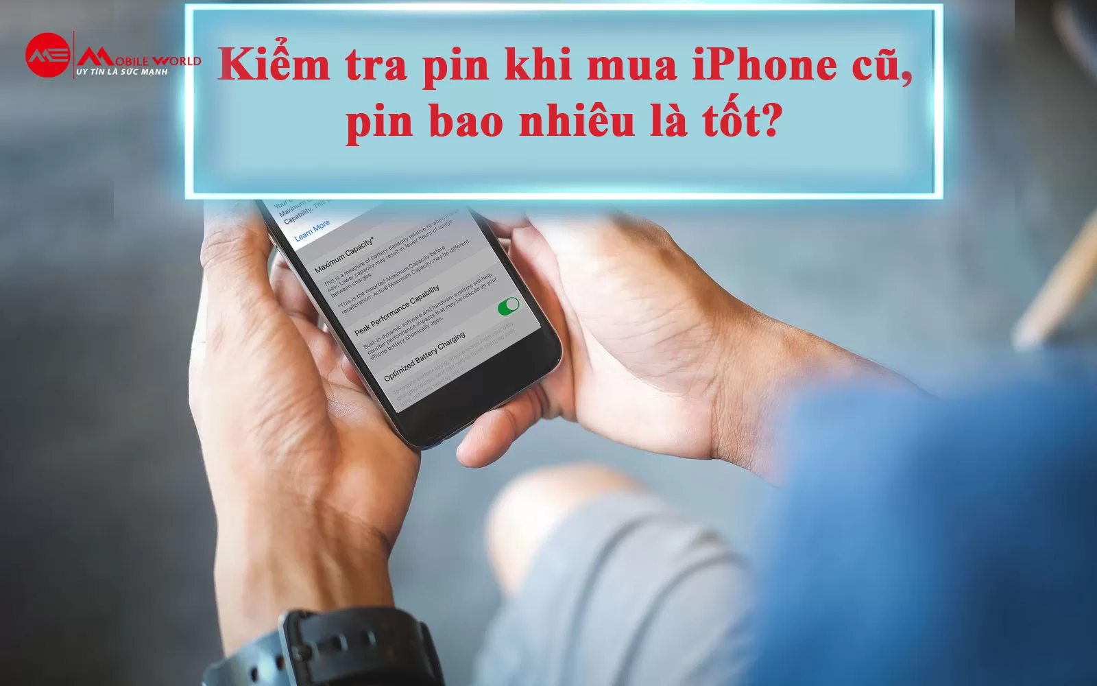 Kiểm tra pin khi mua iPhone cũ, pin bao nhiêu là tốt?